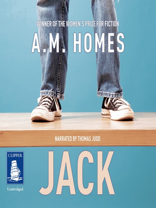 Title details for Jack by A.M. Homes - Wait list